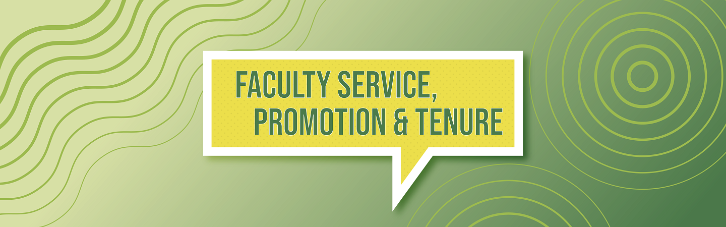 Faculty Service, Promotion & Tenure