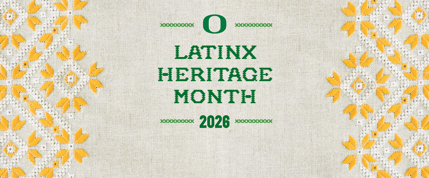 UO Latinx Heritage Month 2026