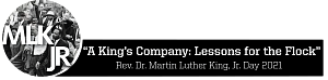 Martin Luther King, Jr. 2021 logo "A King's Company: Lessons for the Flock"