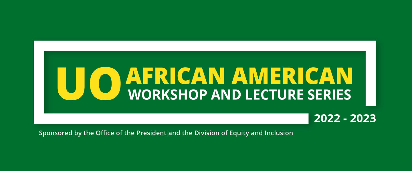 African American Workshop and Lecture Series 2022 - 2023