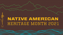 Native American Heritage Month 2021 Brown background outlines of moutaings, camus, blue waves on bottom